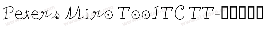 Peters Miro TooITC TT字体转换